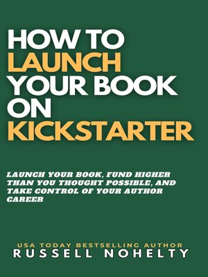 cover image of How to Launch Your Book on Kickstarter